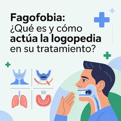 Fagofobia: ¿Qué es y cómo actúa la logopedia en su tratamiento?